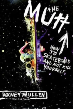 Image of The Mutt by Rodney Mullen Paperback