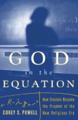 Image of god in the equation how einstein became the prophet of the new religious er