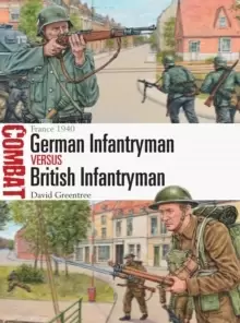 Image of German Infantryman vs British Infantryman : France 1940