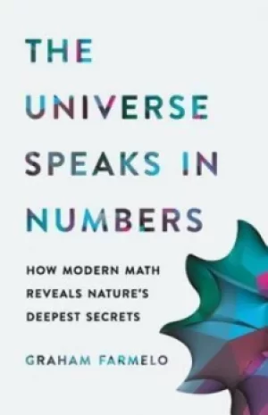 Image of The universe speaks in numbers by Graham Farmelo