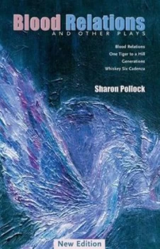 Image of Blood Relations and Other Plays by Sharon Pollock Paperback