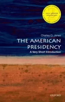 Image of The American Presidency: A Very Short Introduction