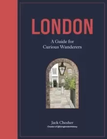 Image of London: A Guide for Curious Wanderers : THE SUNDAY TIMES BESTSELLER