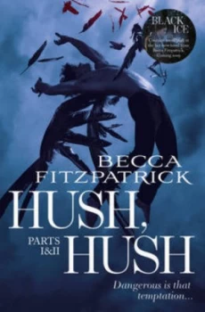Image of Hush Hush. Parts I and Ii by Becca Fitzpatrick Book