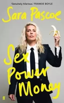Image of Sex, power, money - Sara Pascoe - Hardback - Used