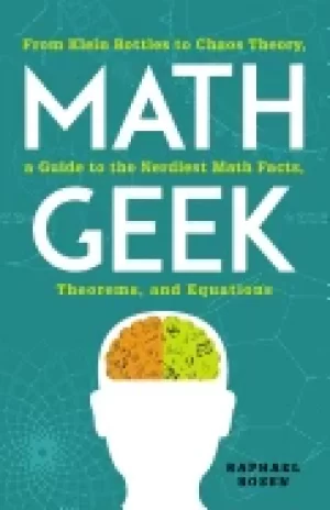 Image of math geek from klein bottles to chaos theory a guide to the nerdiest math f