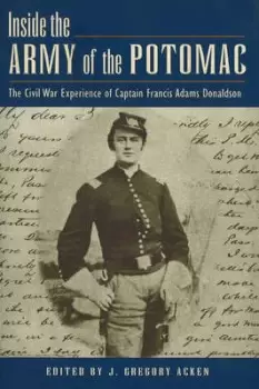 Image of Inside the Army of the Potomac - Francis Adams Donaldson - Hardback - Used