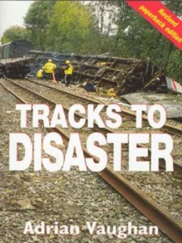 Image of Tracks to Disaster by Adrian Vaughan Paperback