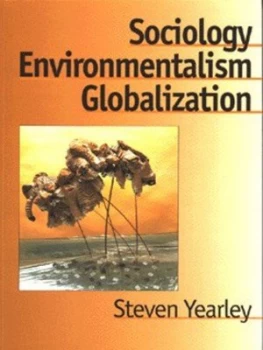 Image of Sociology Environmentalism Globalization by Steven Yearley Paperback