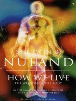 Image of How We Live by Sherwin B Nuland Paperback