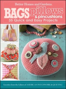 Image of Bags pillows & pincushions by Better Homes and Gardens Books