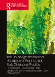 Image of The Routledge International Handbook of Froebel and Early Childhood Practice Re-articulating Research and Policy
