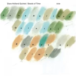 image of Seeds of Time by Dave Holland Quintet CD Album