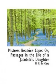 Image of Mistress Beatrice Cope by M E Le Clerc Book