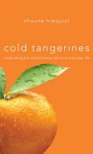 Image of cold tangerines celebrating the extraordinary nature of everyday life