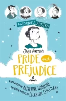 Image of Awesomely Austen - Illustrated and Retold: Jane Austens Pride and Prejudice