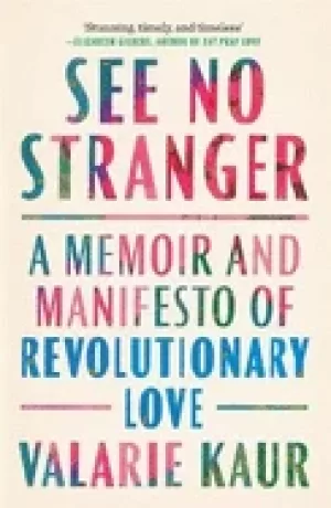 Image of see no stranger a memoir and manifesto of revolutionary love