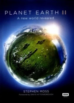 Image of Planet Earth Ii by Stephen Moss Hardback