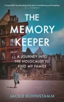 Image of The Memory Keeper : A Journey Into the Holocaust to Find My Family