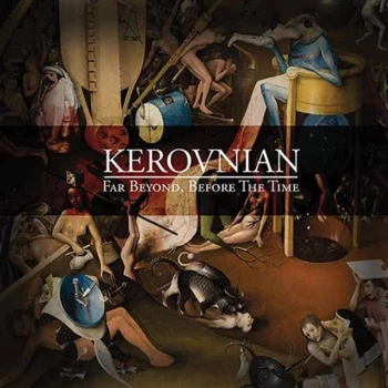 image of Kerovnian - Far Beyond, Before the Time CD