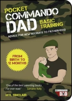 Image of Pocket Commando Dad from Birth to 12 Months by Neil Sinclair Paperback