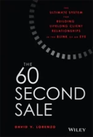 Image of 60 second sale the ultimate system for building lifelong client relationshi