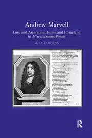 Image of Andrew Marvell Loss and aspiration home and homeland in Miscellaneous Poems