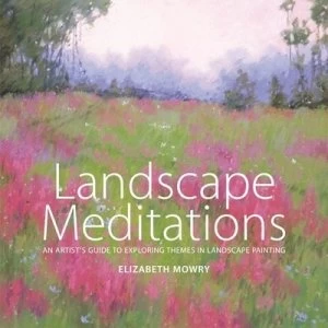 Image of Landscape Meditations by Elizabeth Mowry Paperback