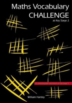 Image of Maths Vocabulary Challenge at Key Stage 2 by William Hartley and William Hartley Paperback