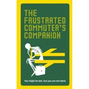 Image of The Frustrated Commuter's Companion : A survival guide for the bored and desperate