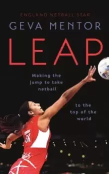 Image of Leap : Making the jump to take netball to the top of the world