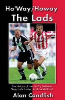 Image of Haway/howay the Lads by Alan Candlish Book