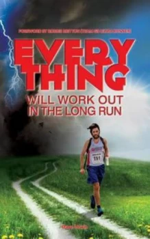 Image of Everything Will Work Out in the Long Run by Dave Urwin Paperback