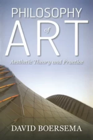 Image of Philosophy of ArtAesthetic Theory and Practice
