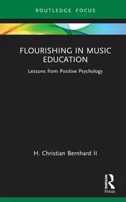 Image of Flourishing in Music Education Lessons from Positive Psychology
