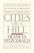 Image of cities on a hill a brilliant exploration of visionary communities remaking