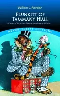 Image of plunkitt of tammany hall a series of very plain talks on very practical pol