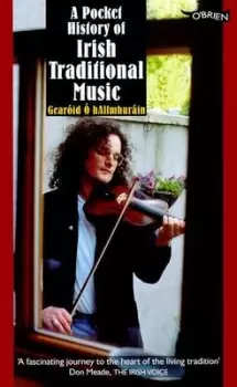 Image of A pocket history of Irish traditional music by Gearid hAllmhurin