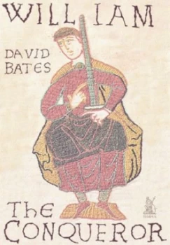 Image of William the Conqueror by David Bates Paperback