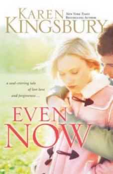 Image of Even Now by Karen Kingsbury Paperback