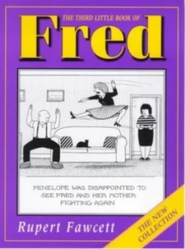 Image of The Third Little Book of Fred by Rupert Fawcett Hardback