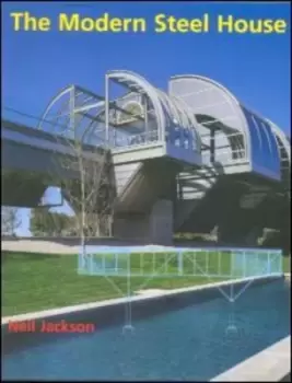 Image of The modern steel house by Neil Jackson