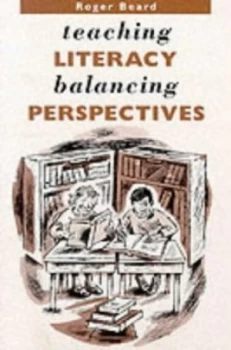 Image of Teaching Literacy Balancing Perspectives by Roger Beard Book