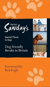 Image of Dog-Friendly Breaks in Britain by Alastair Sawday Paperback