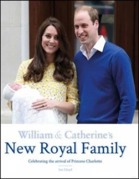 Image of William and Catherines New Royal Family by Ian Lloyd Hardback