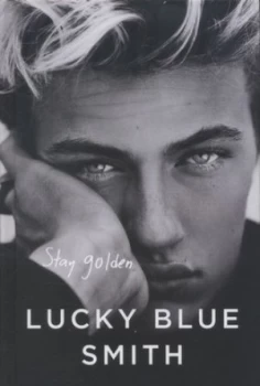 Image of Stay Golden by Lucky Blue Smith Hardback