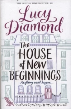 Image of The House of New Beginnings by Lucy Diamond Hardback