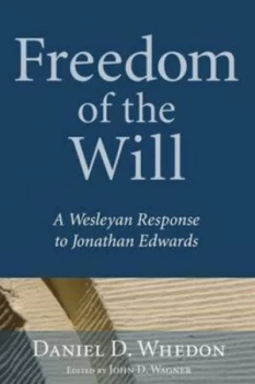 Image of Freedom of the Will by D. D Whedon and John D Wagner Paperback