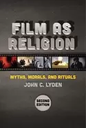 Image of film as religion second edition myths morals and rituals
