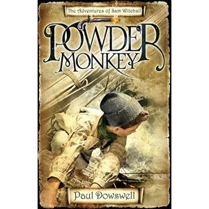 Image of Powder Monkey: The Adventures of Sam Witchall by Paul Dowswell (Paperback, 2008)